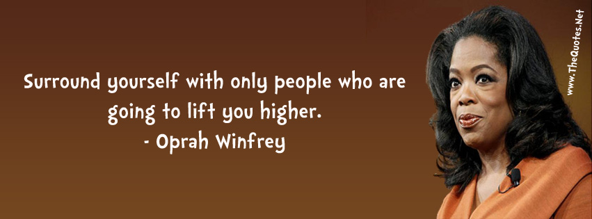 oprah winfrey quote surround yourself