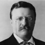 Theodore Roosevelt 